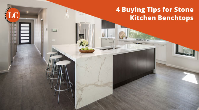 4 Buying Tips for Stone Kitchen Benchtops